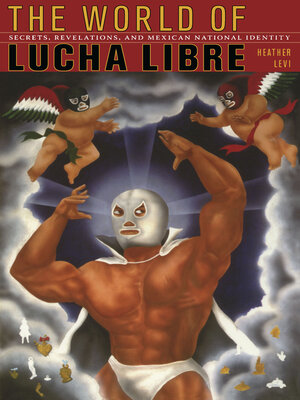cover image of The World of Lucha Libre